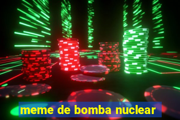 meme de bomba nuclear